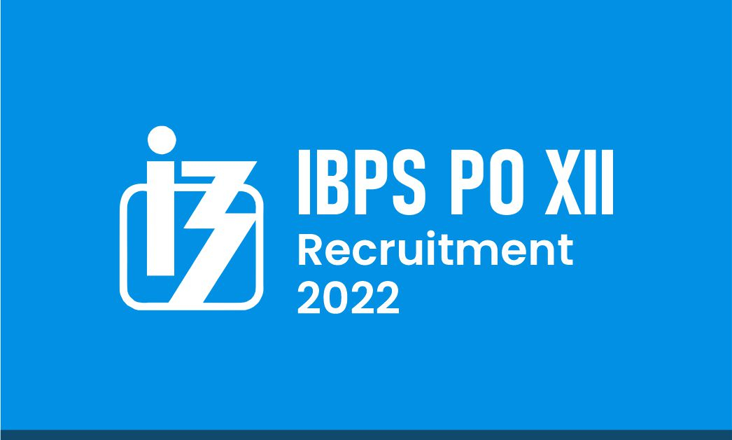 IBPS PO XII Recruitment 2022