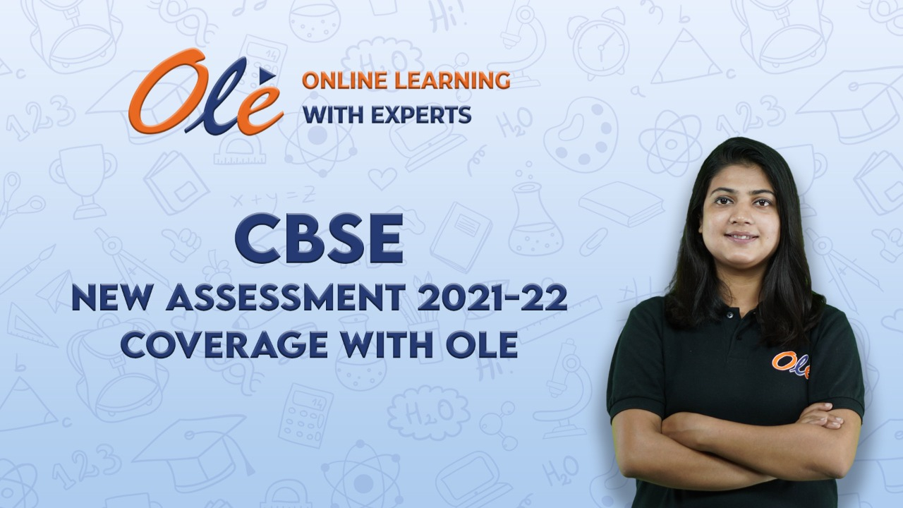 CBSE New Assessment 2021-22 coverage with OLExperts