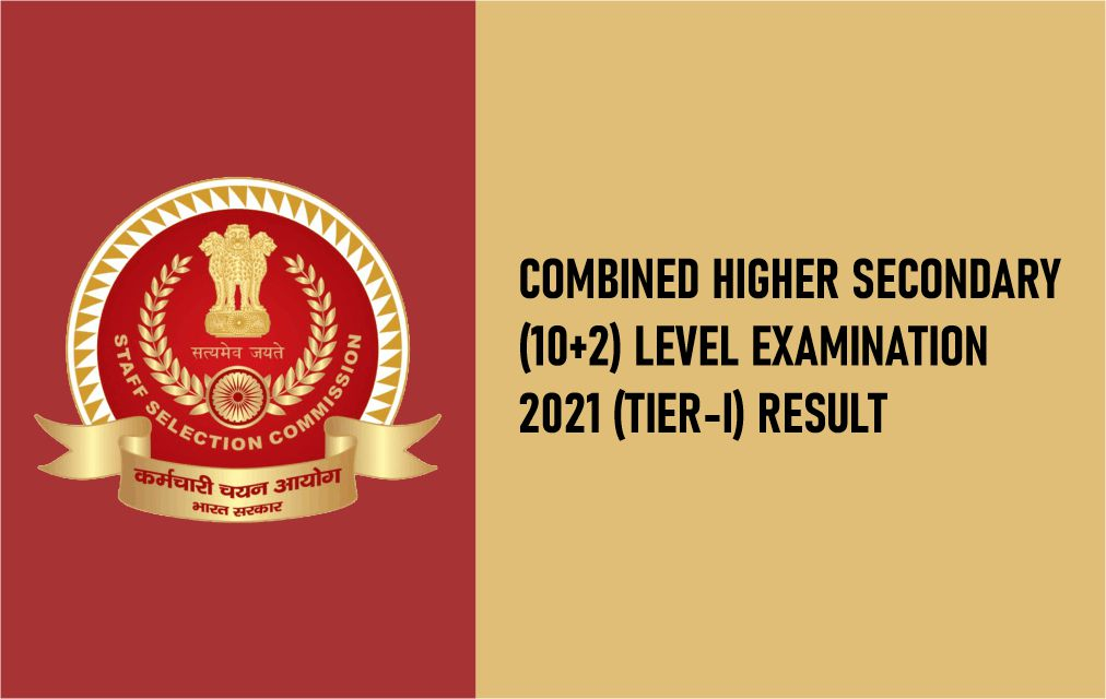 COMBINED HIGHER SECONDARY (10+2) LEVEL EXAMINATION 2021 (TIER-I) Result