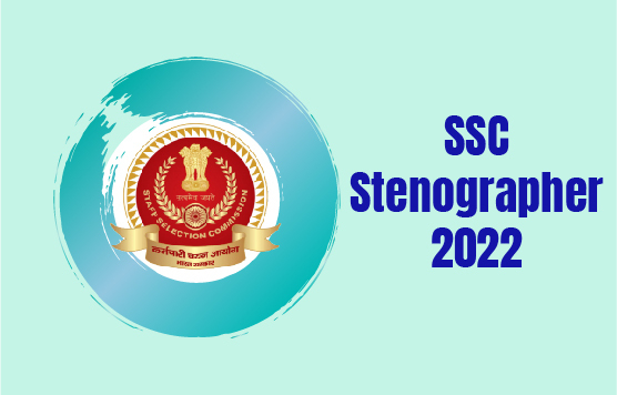 SSC Stenographer C & D Exam 2022: Notification out