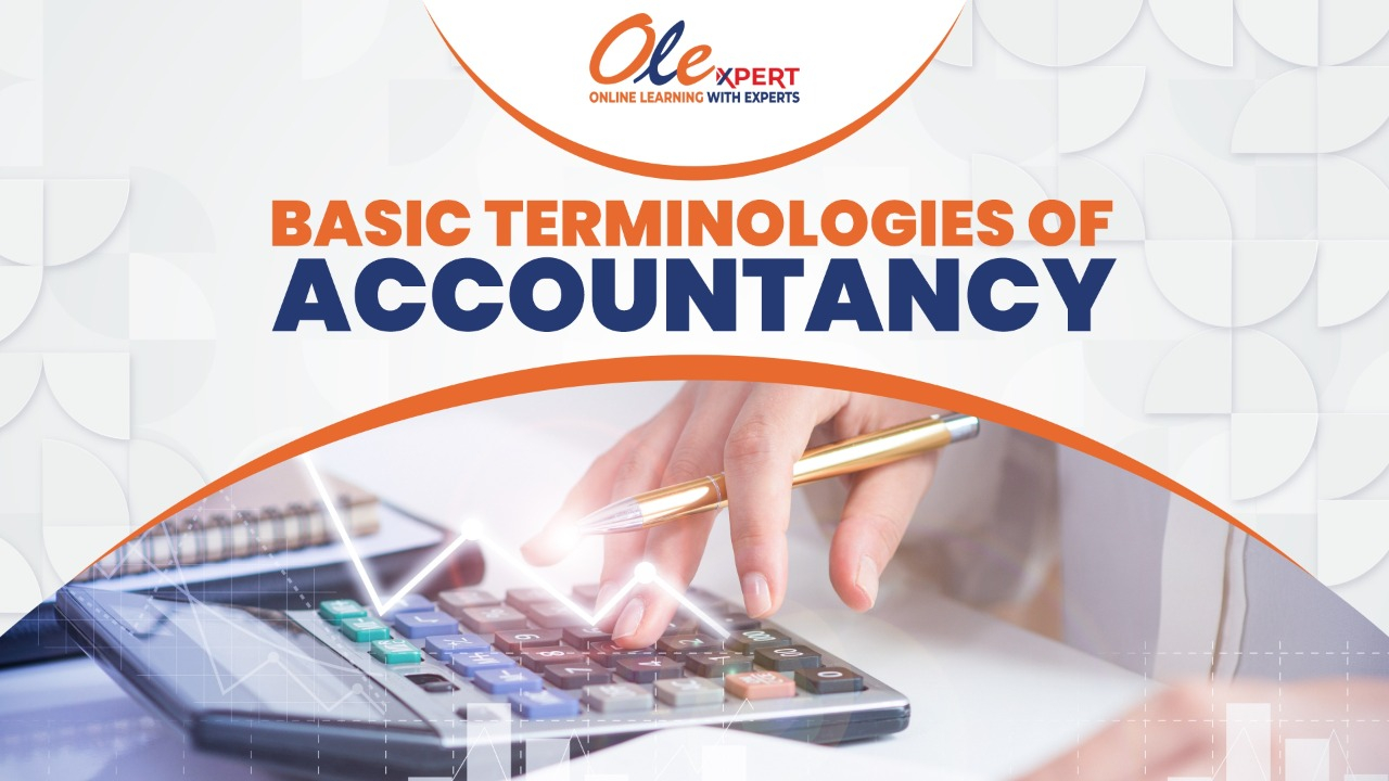 BASIC TERMINOLOGIES OF ACCOUNTANCY