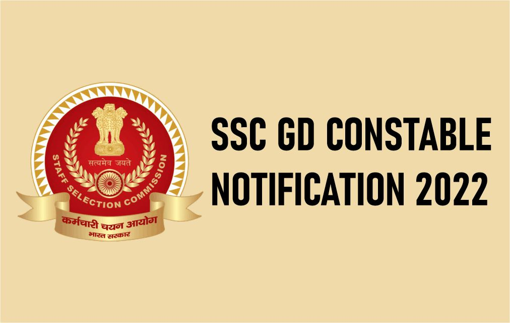SSC GD Recruitment 2022 : 46435 Constable Notification, Vacancy, Exam Date, Latest Updates
