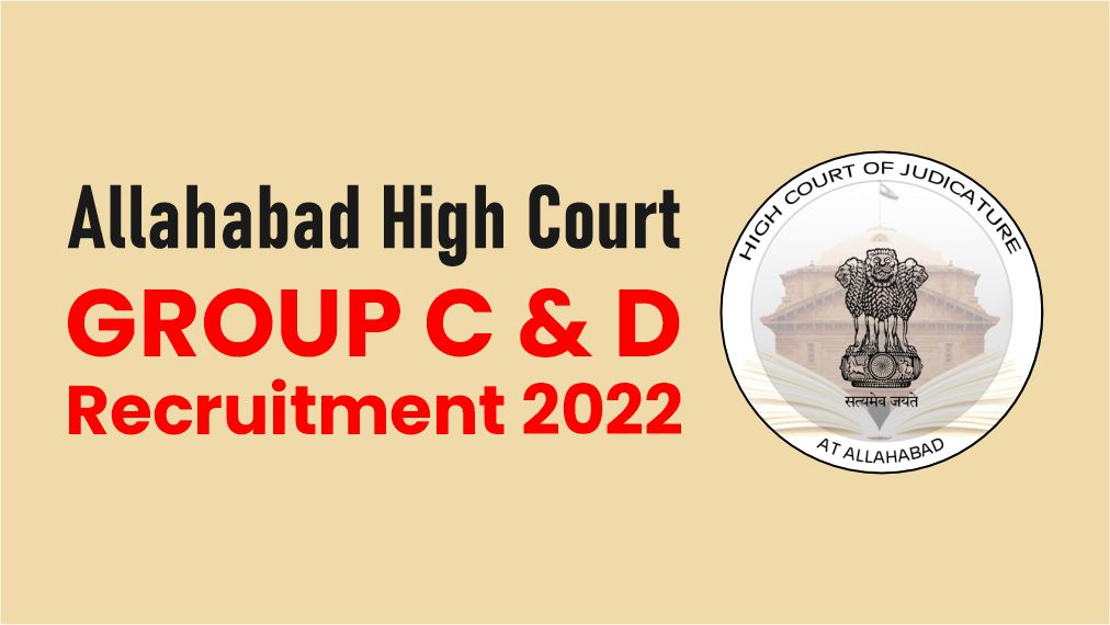 Allahabad High Court Group C & D Recruitment 2022