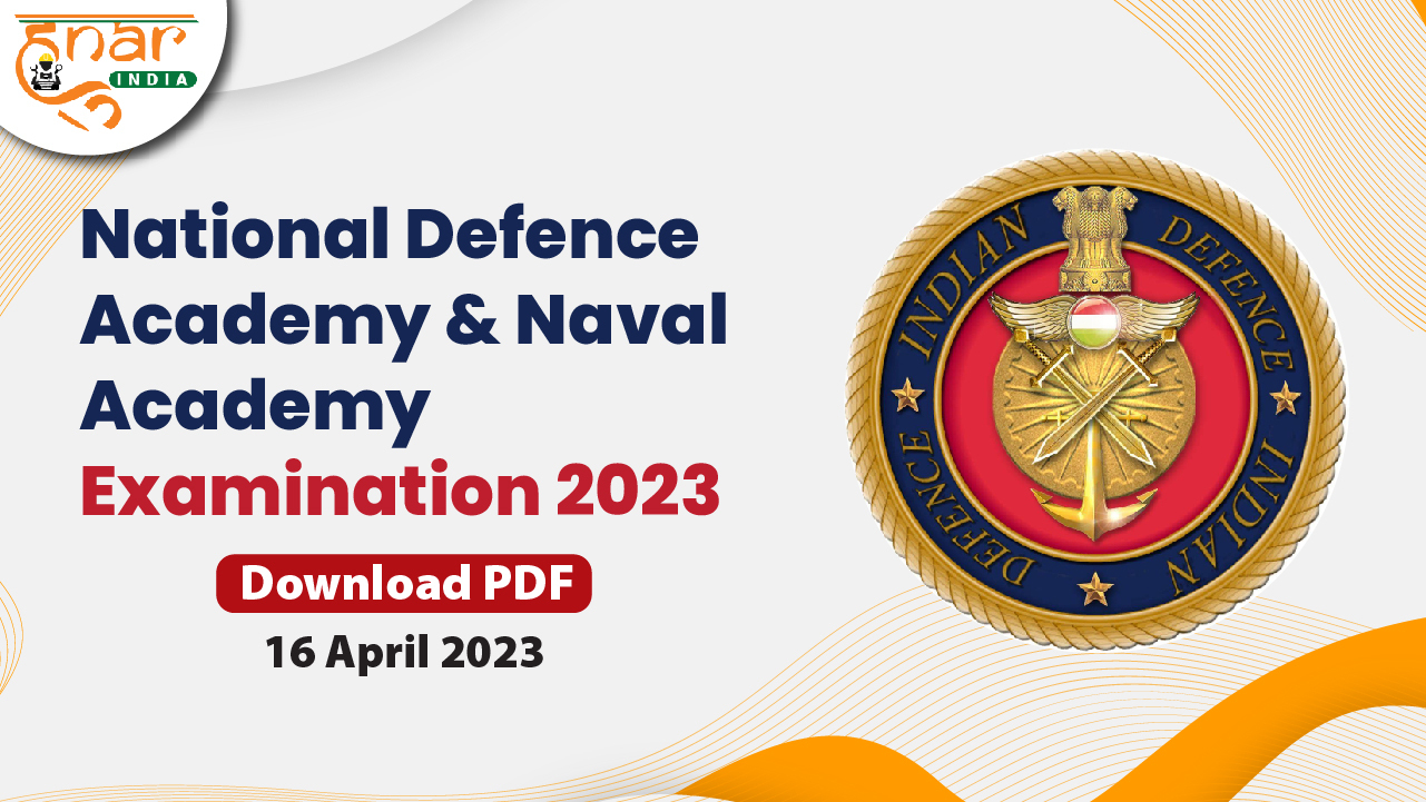 National Defence Academy and Naval Academy Examination 2023