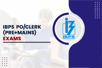 IBPS PO/Clerk (Pre + Mains) Exams