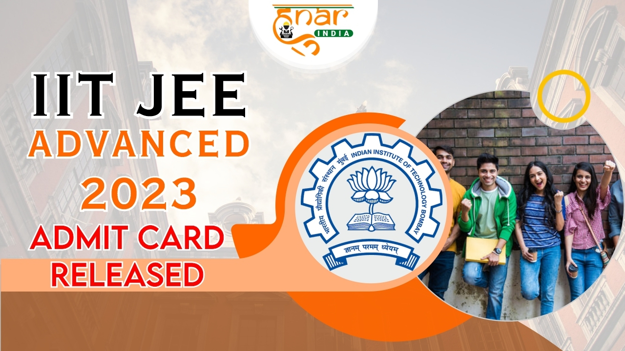 JEE Advanced Admit Card: Your Ticket to Success