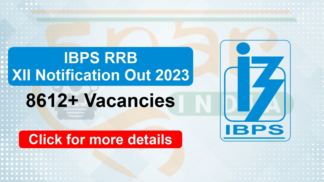 CRP RRBs ‘XII’ NOTIFICATION 2023 OUT, 8612+ VACANCIES