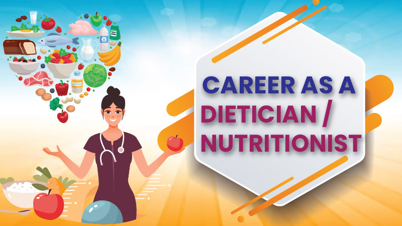 How to Build a Career in the Field of Dietician and Nutrition
