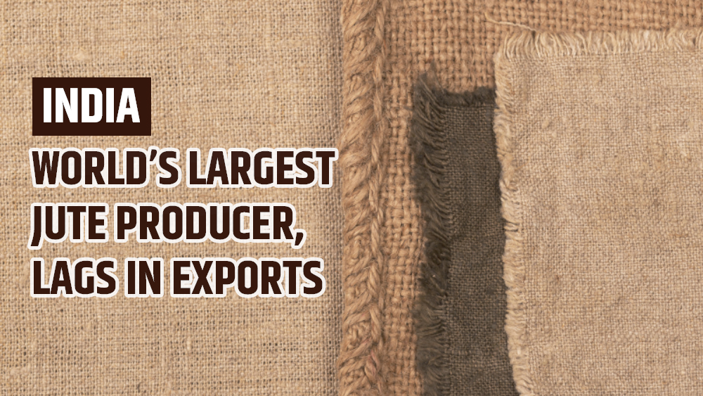 India: World's Largest Jute Producer, Lags in Exports