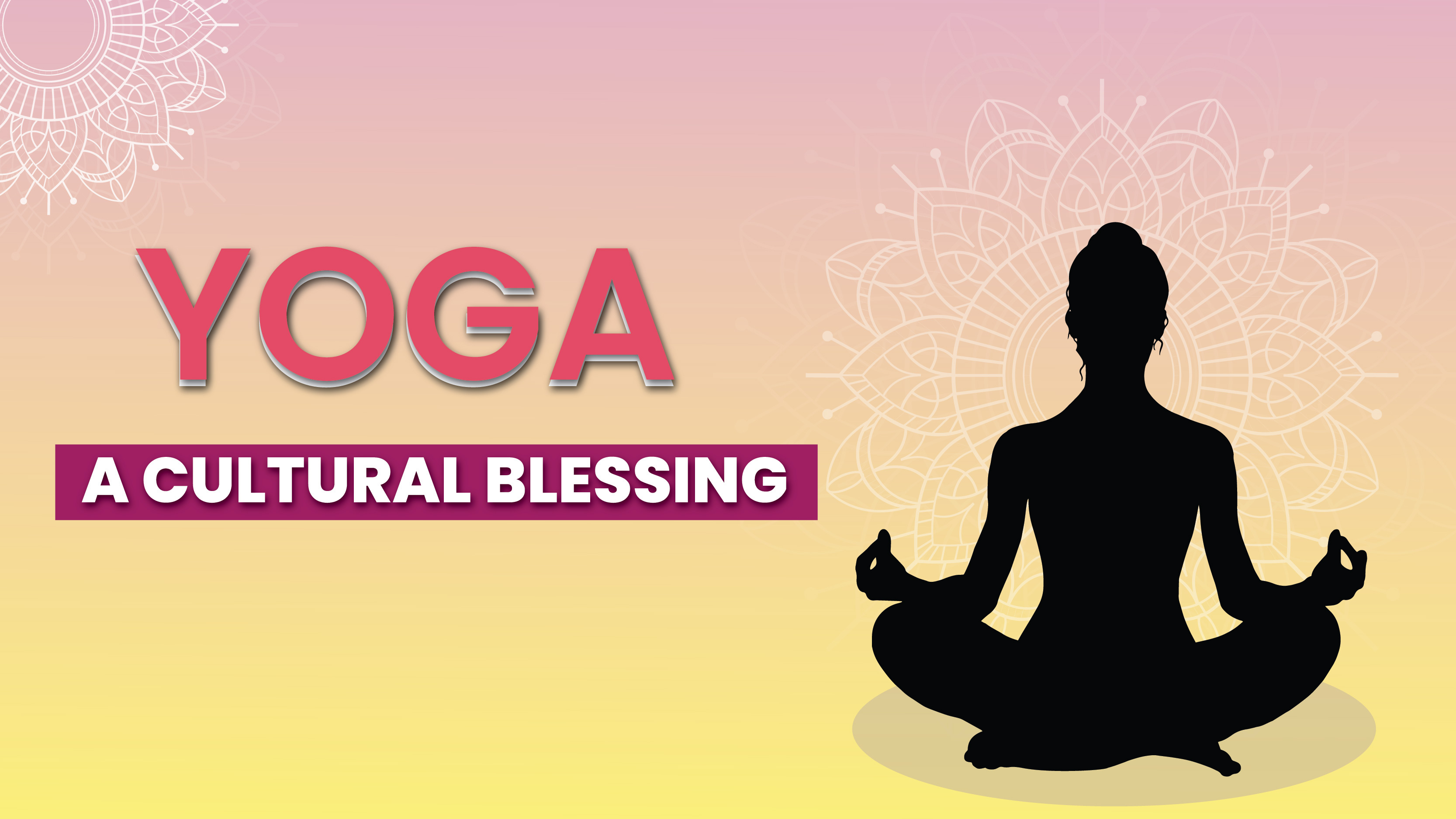 Yoga: A Cultural Blessing