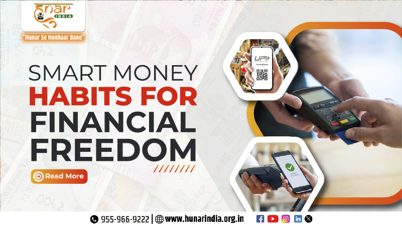 Smart Money Habits for Financial Freedom