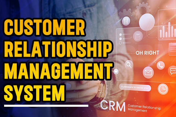 Customer Relationship Management System (CRMS)