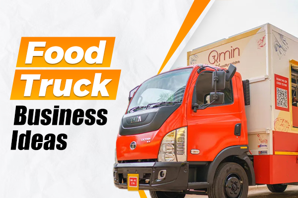 Food Truck Business Ideas