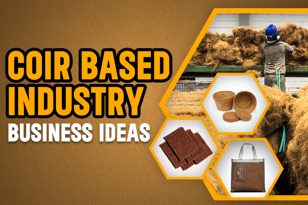 Coir Based Industry Business Ideas